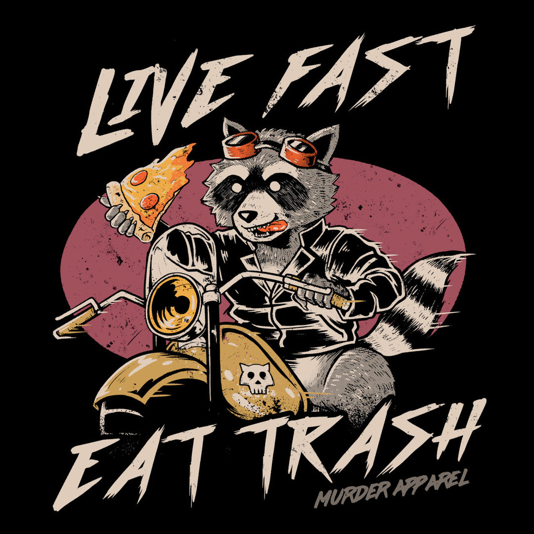 Live Fast Eat Trash T-shirt