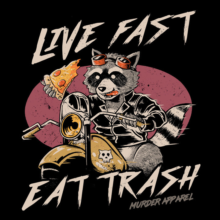 Live Fast Eat Trash T-shirt