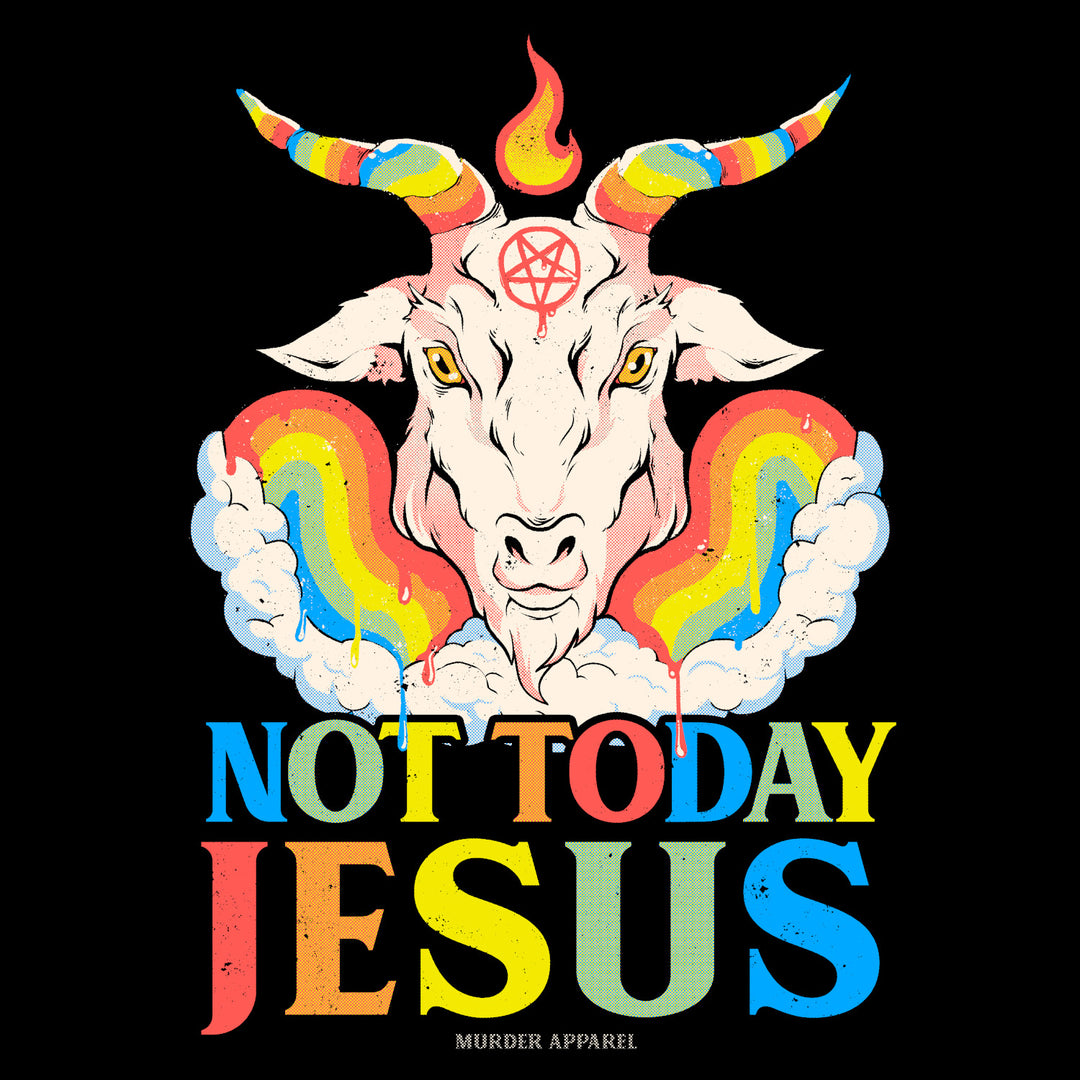 Not Today Jesus T-shirt