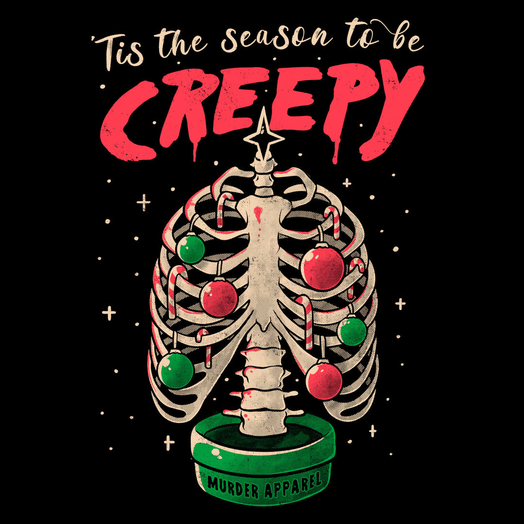 Tis The Season To Be Creepy T-Shirt