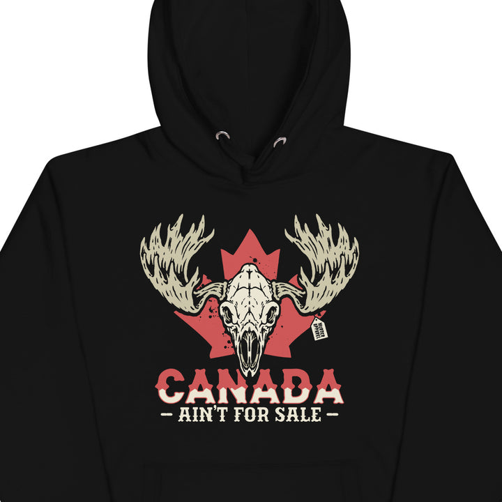 Canada Ain't For Sale Hoodie