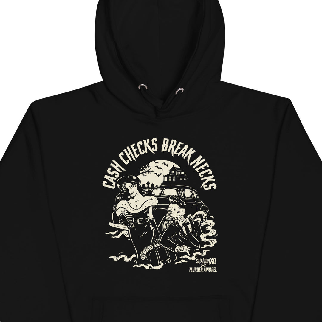 Cash Checks Break Necks Hoodie