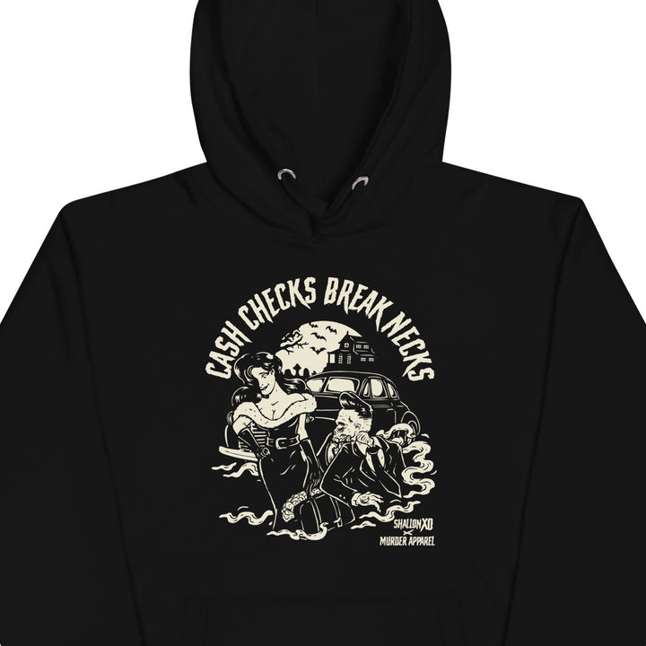 Cash Checks Break Necks Hoodie