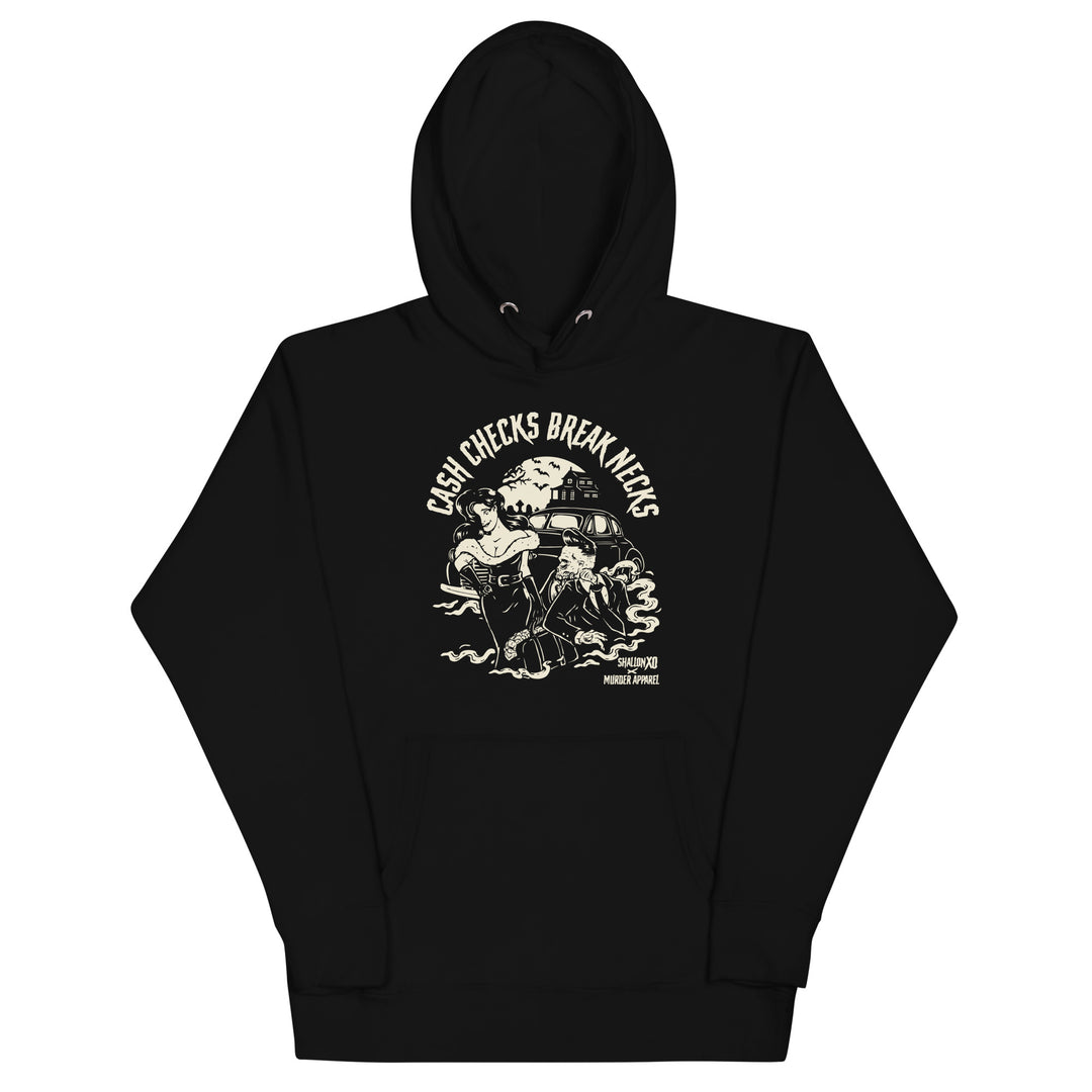 Cash Checks Break Necks Hoodie