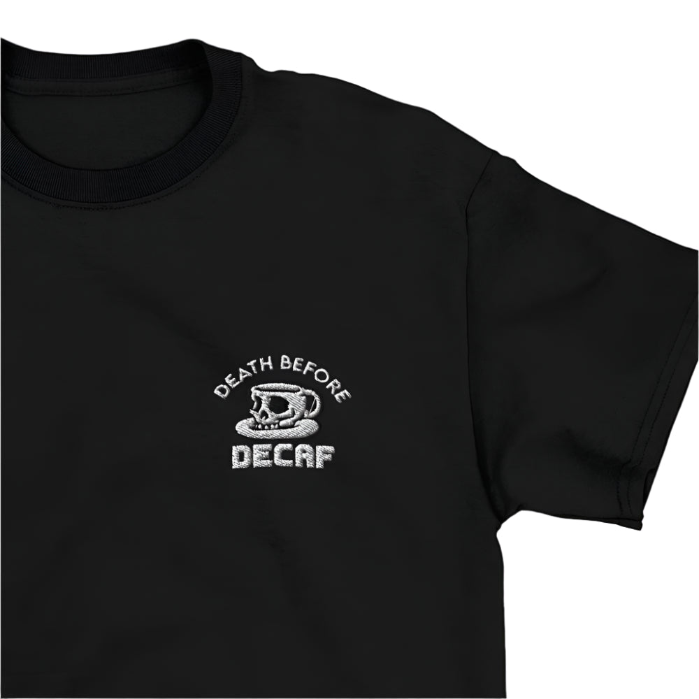 Death Before Decaf T-Shirt