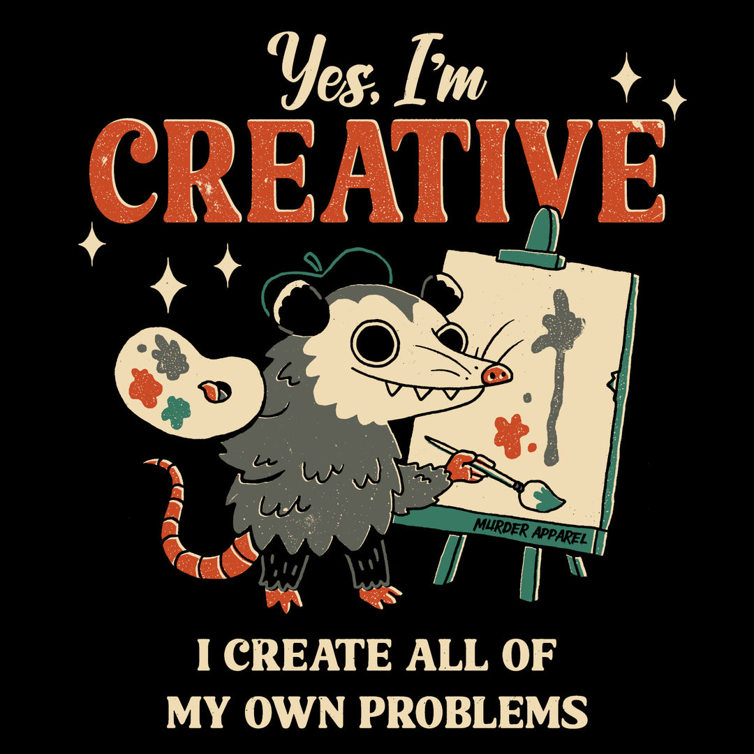 I Create My Own Problems T-shirt