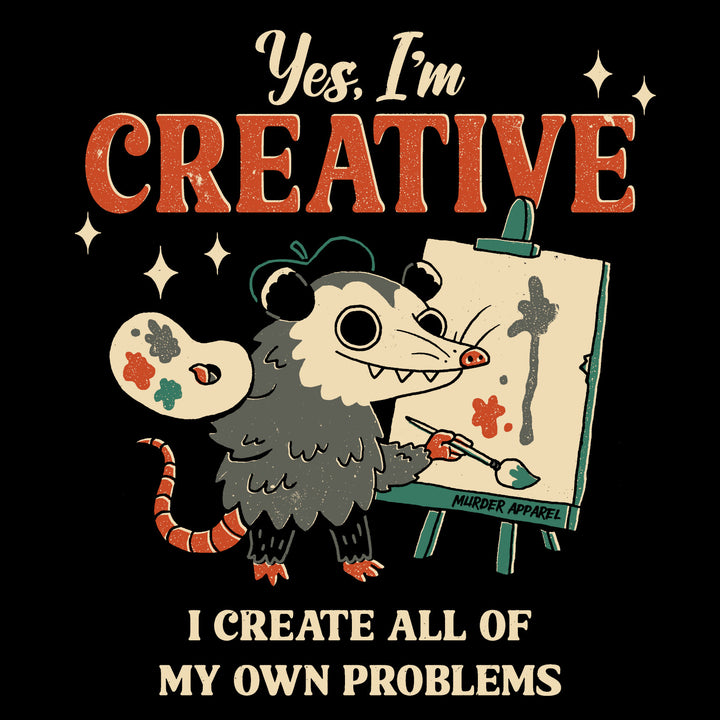 I Create My Own Problems T-shirt