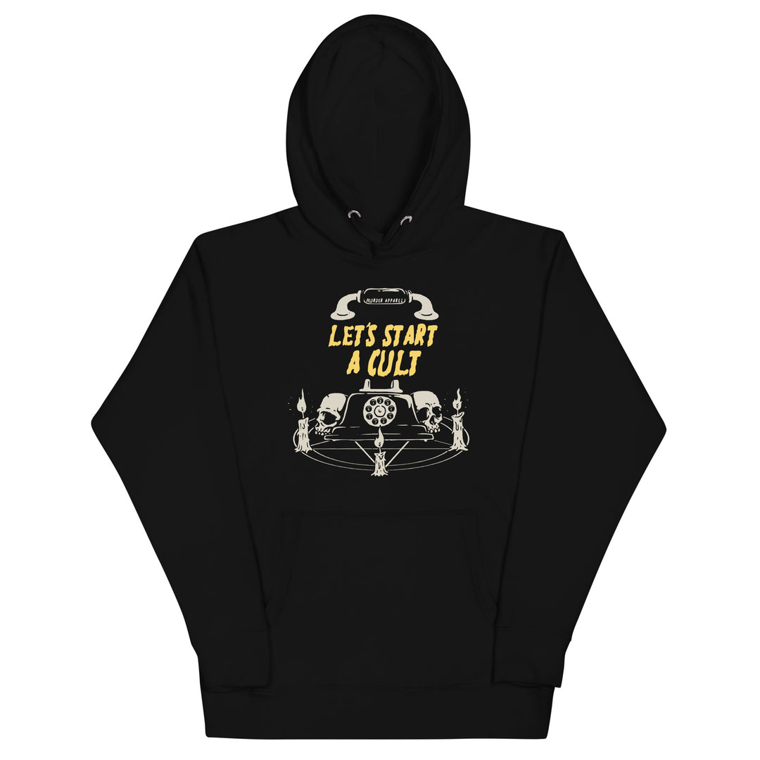 Let's Start A Cult Hoodie