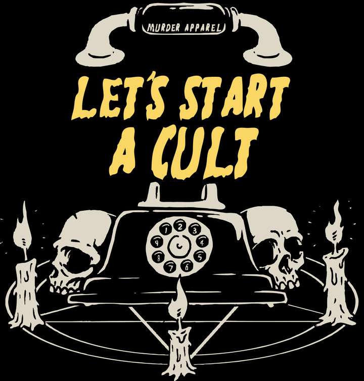 Let's Start A Cult T-Shirt