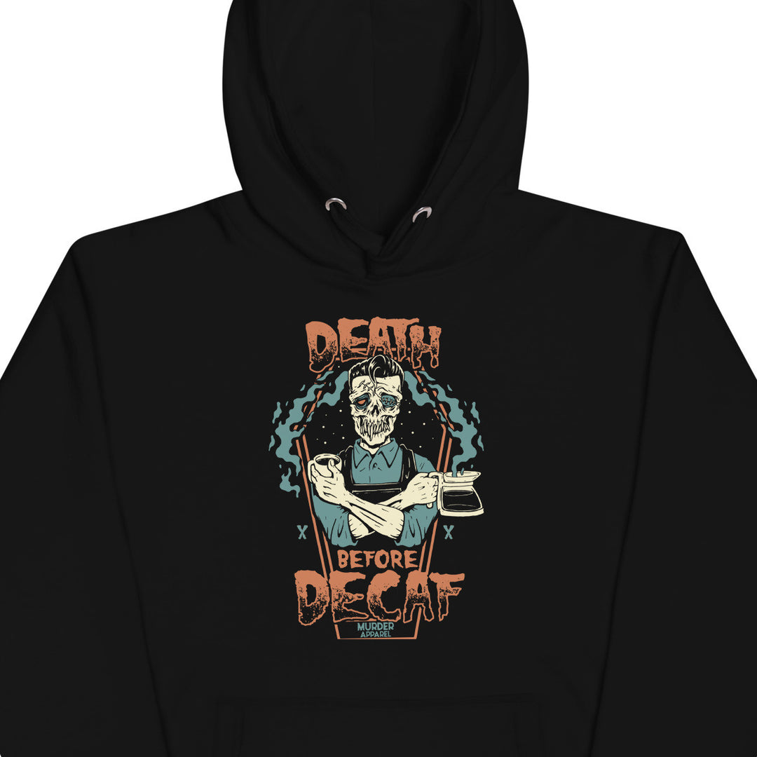 Death Before Decaf Hoodie