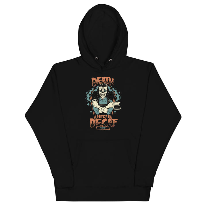 Death Before Decaf Hoodie