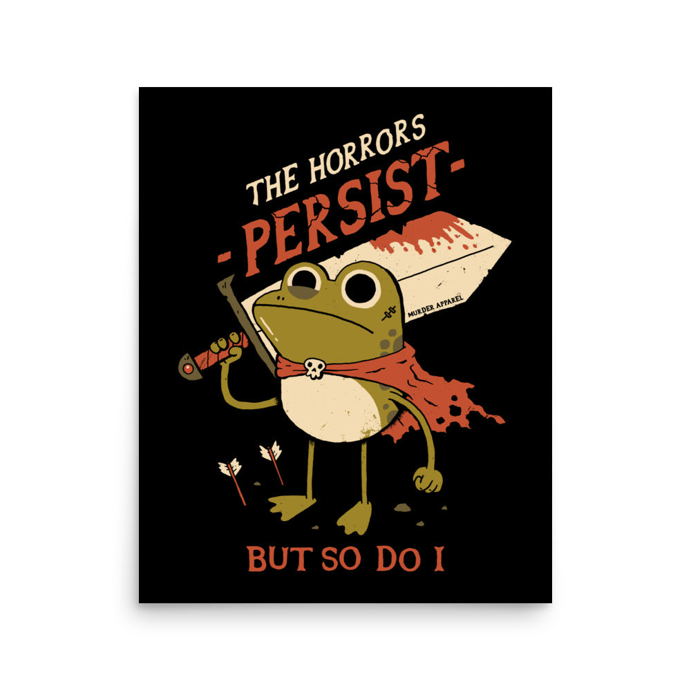 The Horrors Persist Poster – Murder Apparel