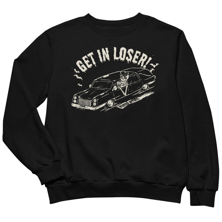 Get In Loser Hearse Sweatshirt