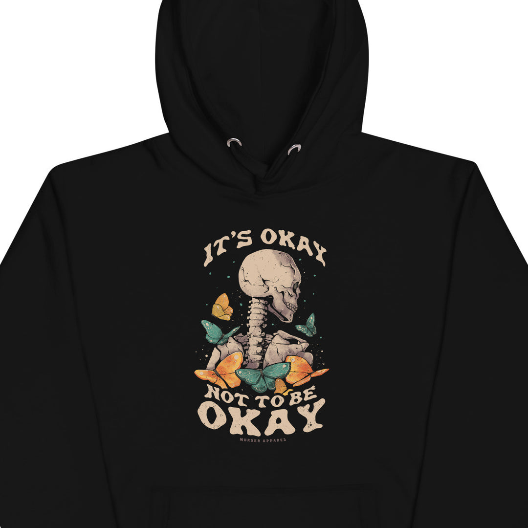 It's Okay Not To Be Okay Hoodie