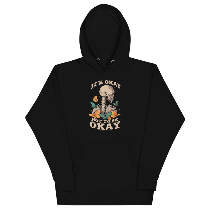 It's Okay Not To Be Okay Hoodie