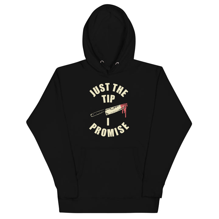 Just The Tip Hoodie