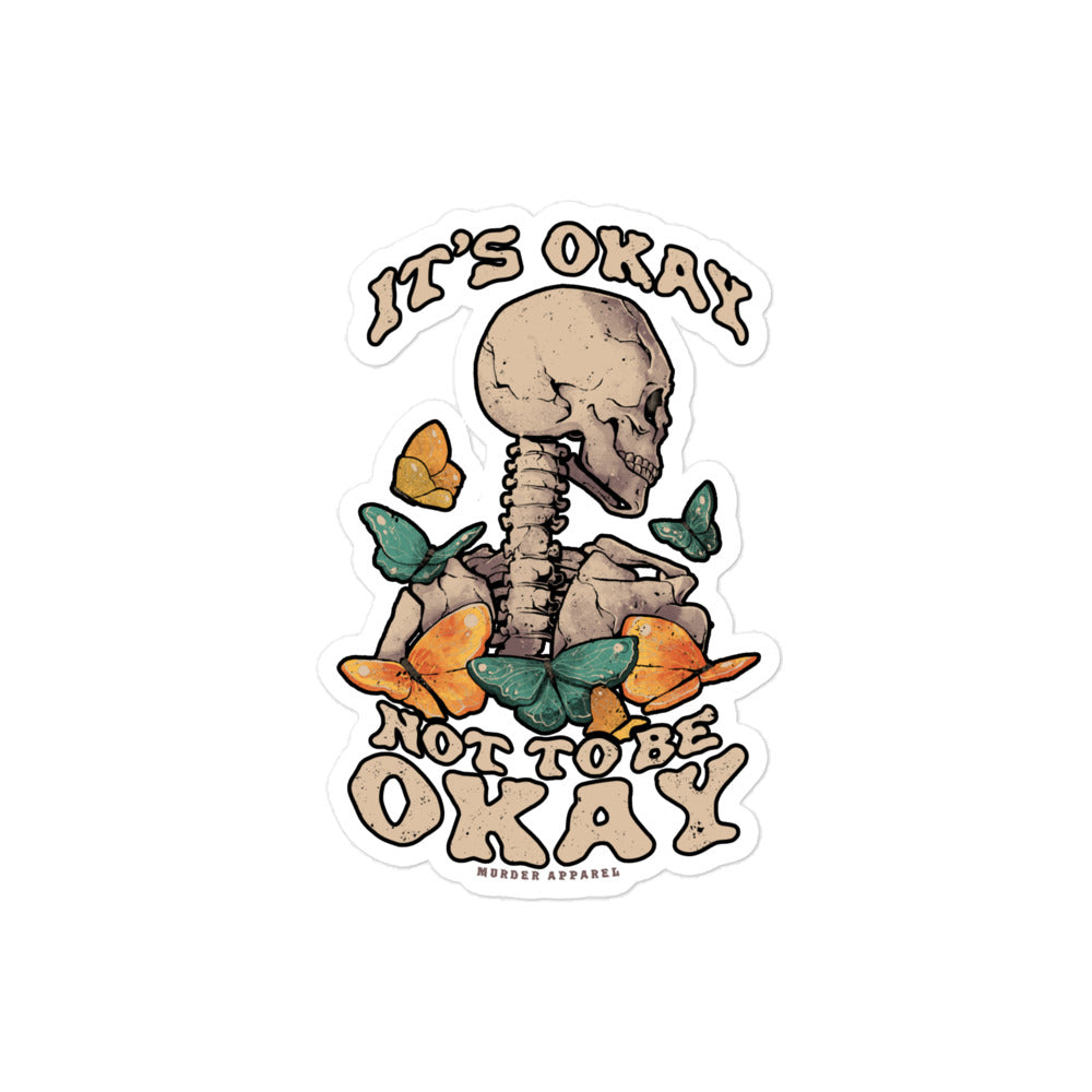 It's Okay Not To Be Okay Sticker