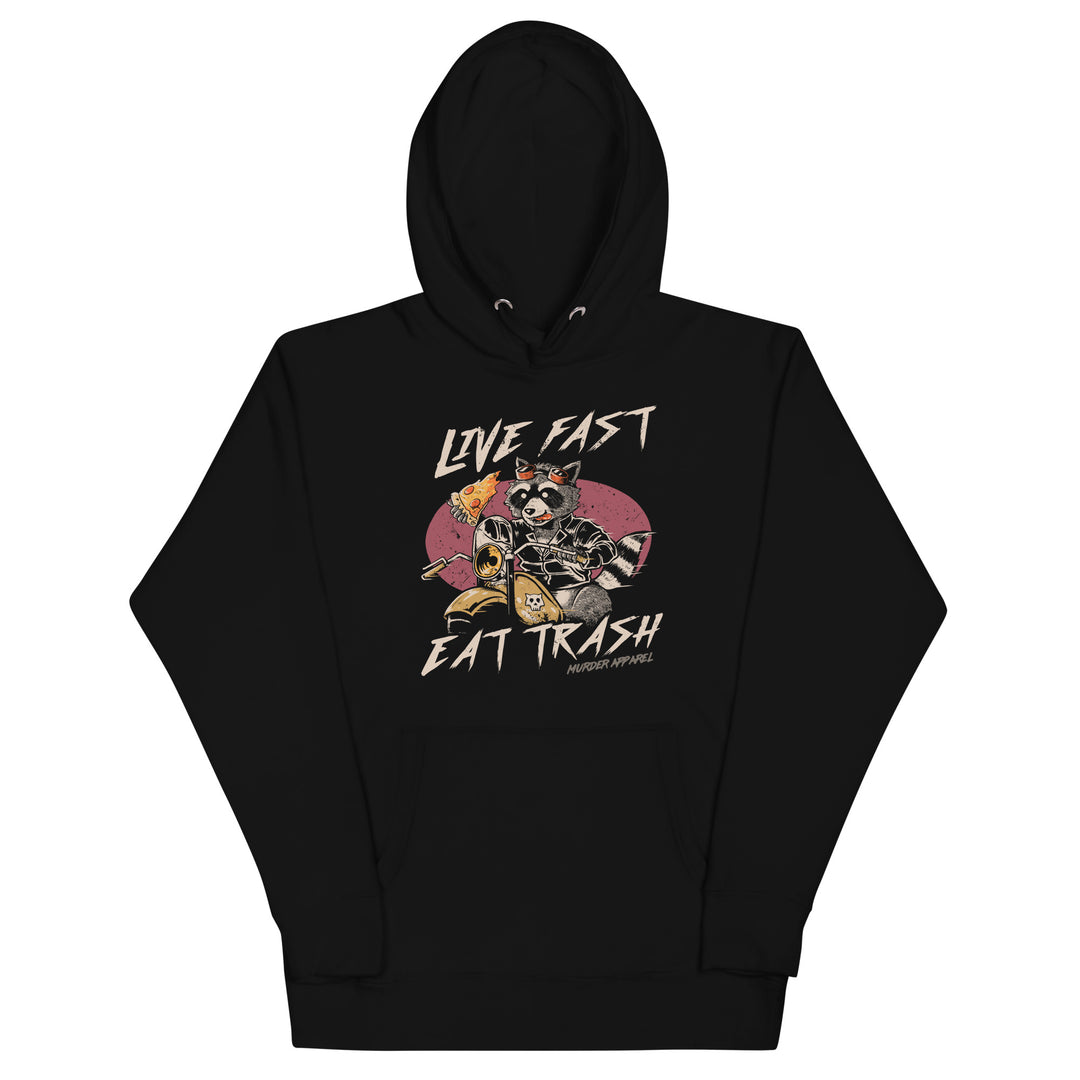 Live Fast Eat Trash Hoodie