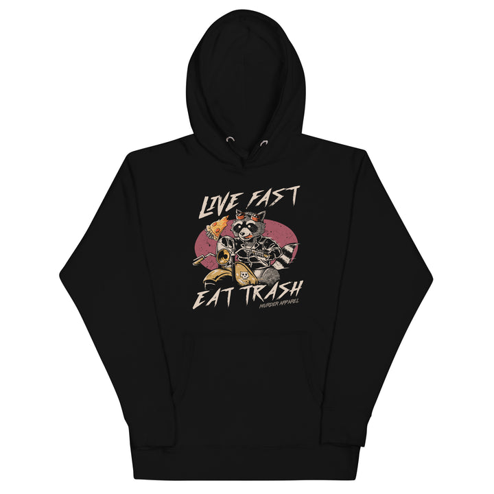 Live Fast Eat Trash Hoodie
