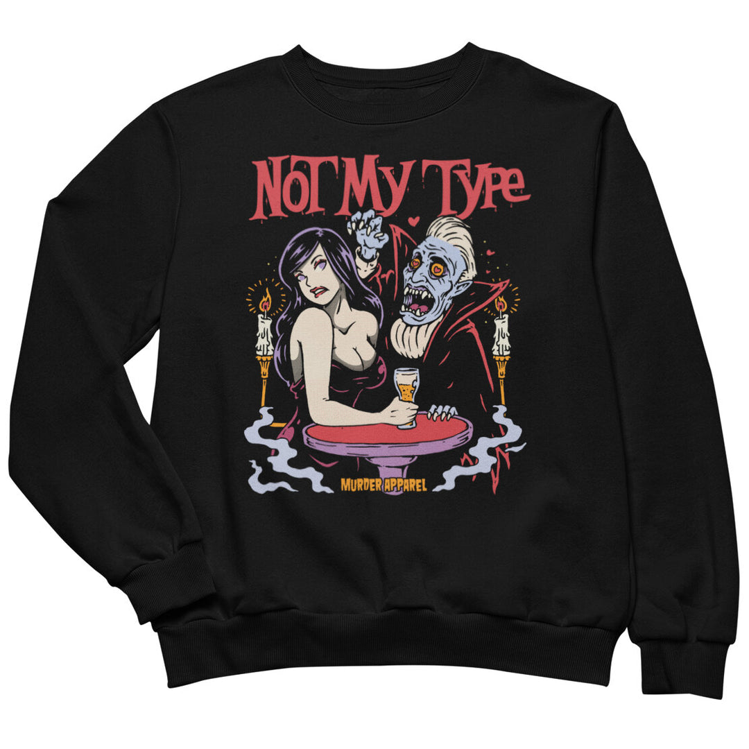 Not My (Blood) Type Sweatshirt