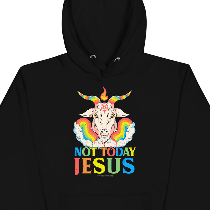 Not Today Jesus Hoodie
