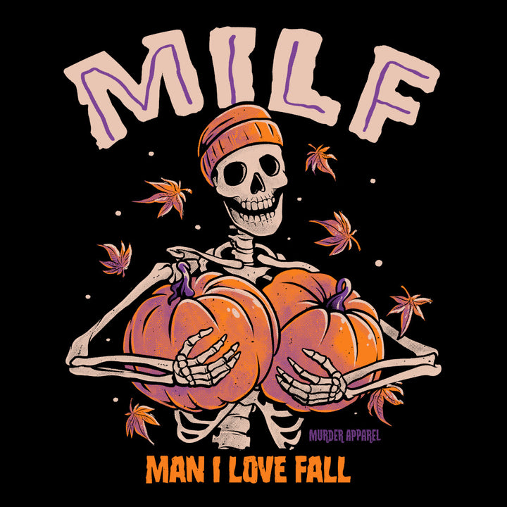 Man I Love Fall MILF T-Shirt
