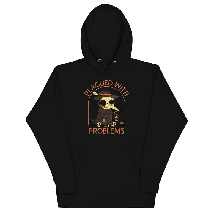 Plagued With Problems Hoodie