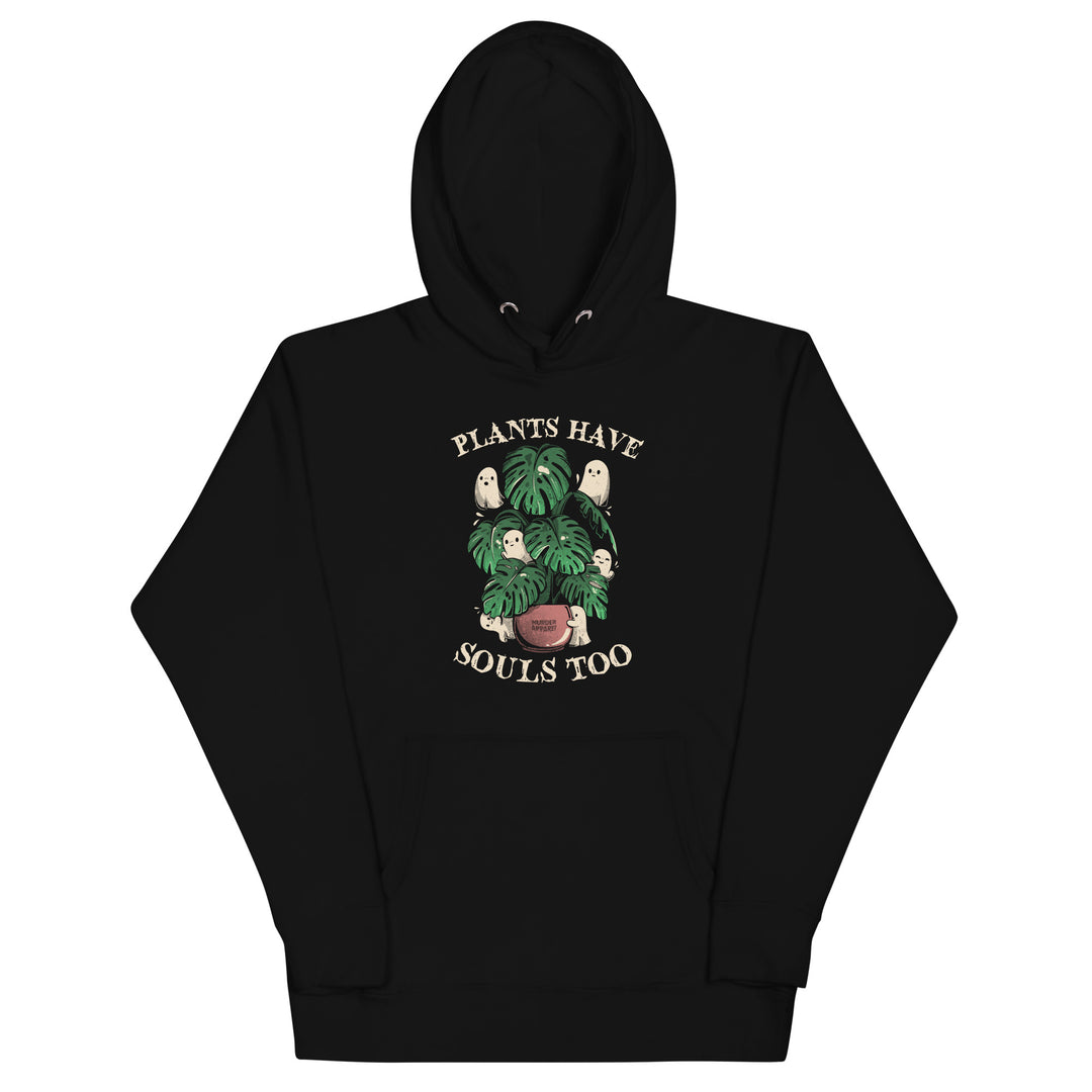 Plants Have Souls Too Hoodie