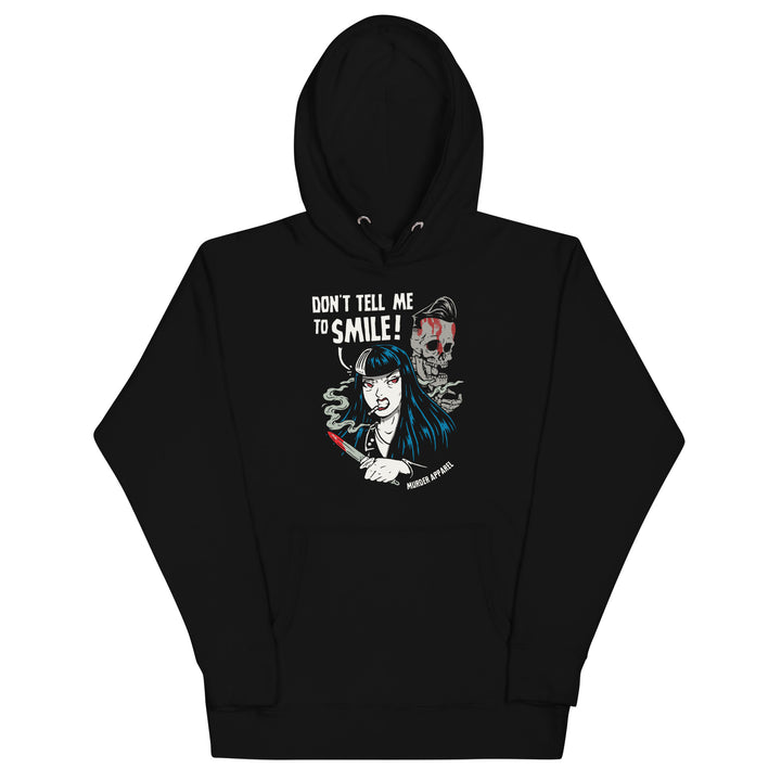 Don't Tell Me To Smile Hoodie