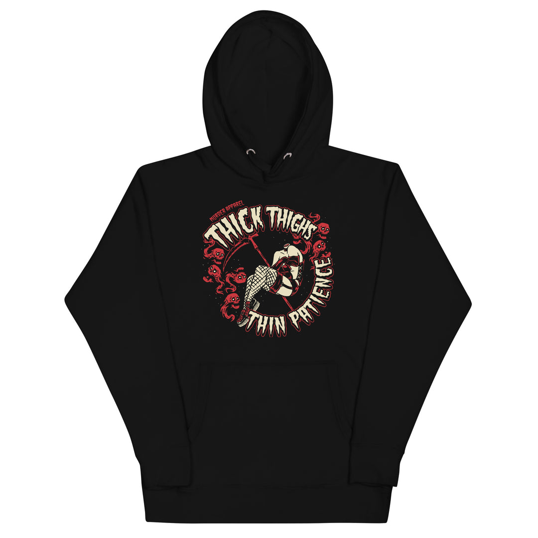 Thick Thighs Thin Patience Hoodie