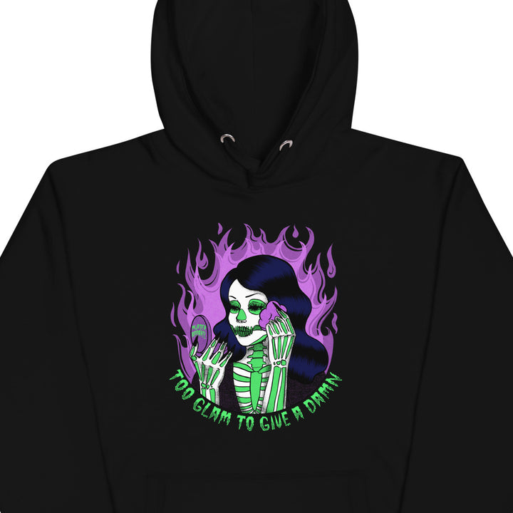 Too Glam To Give A Damn Hoodie