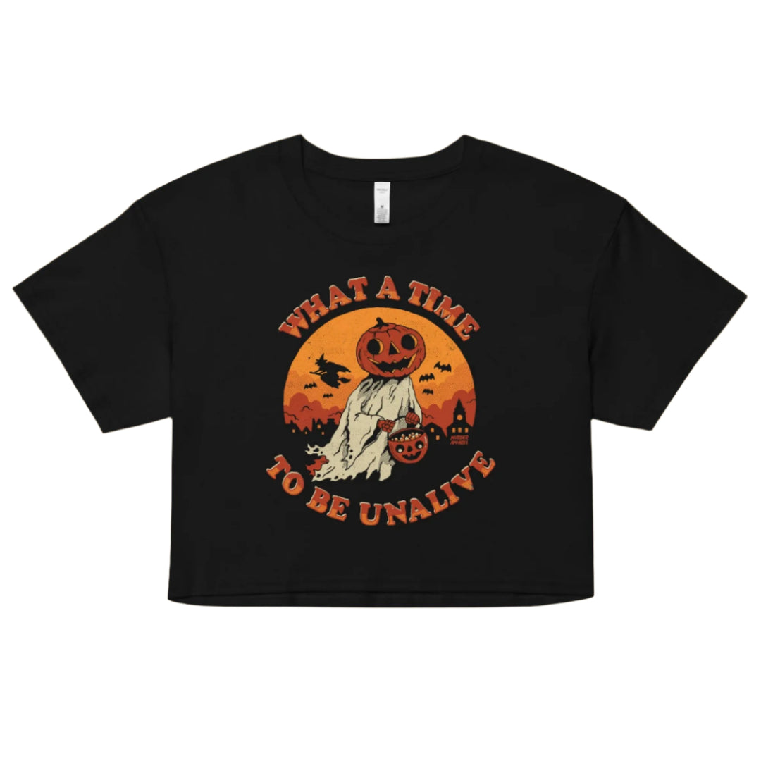 What A Time To Be Unalive Crop Top