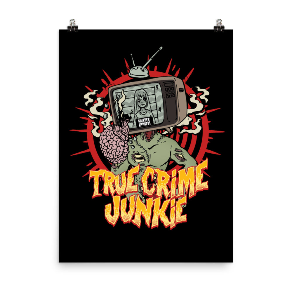 True Crime Junkie Poster - Murder Apparel