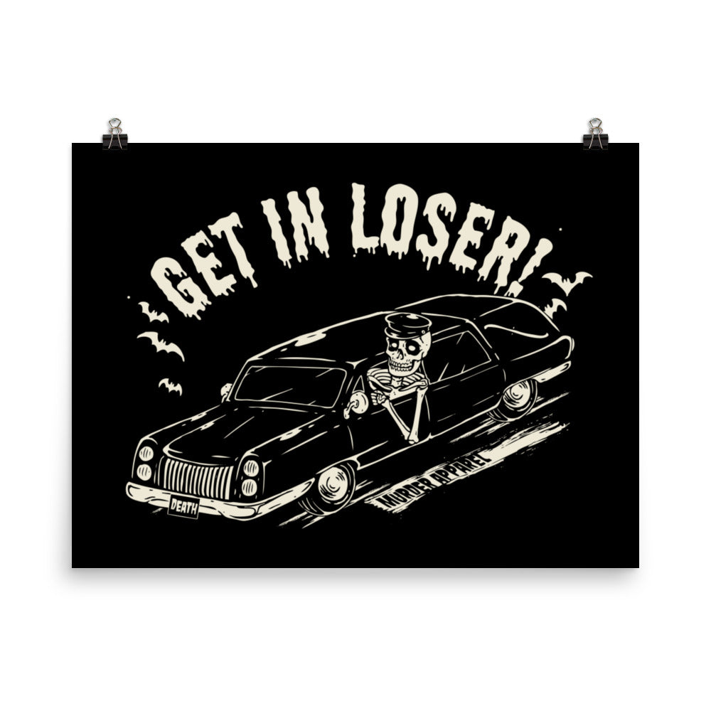 Get In Loser Hearse Poster - Murder Apparel