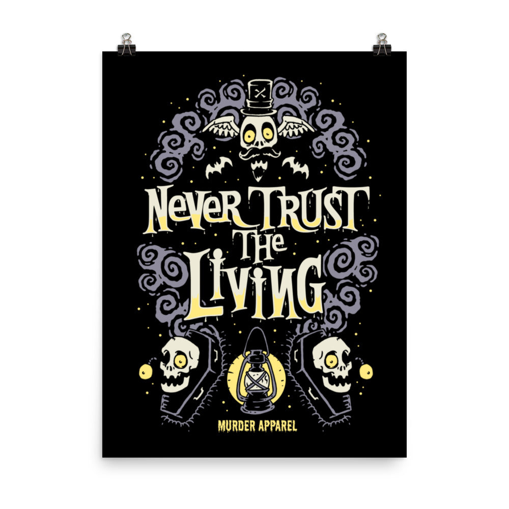 Never Trust The Living Poster - Murder Apparel