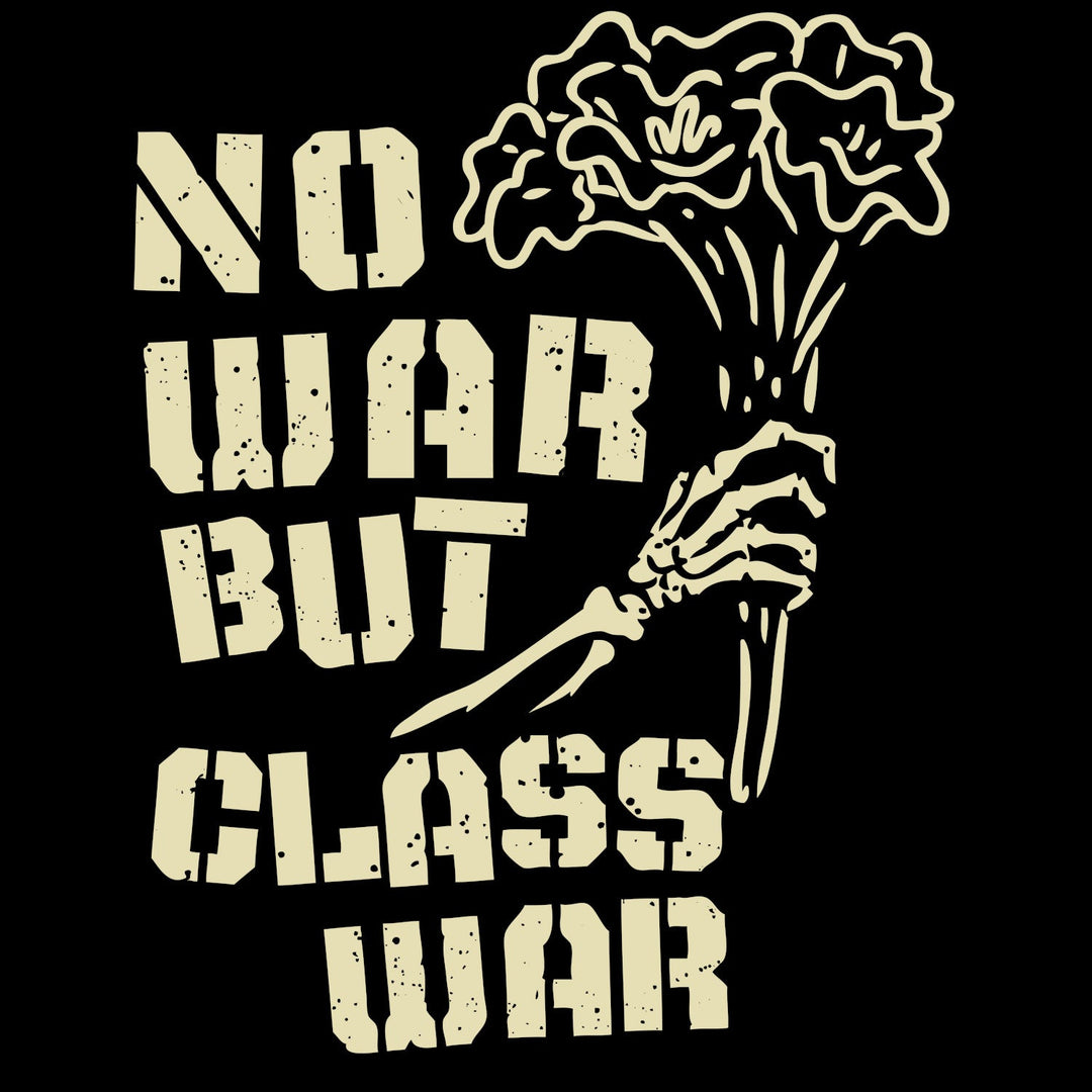No War But Class War: What It Means and Where It Came From