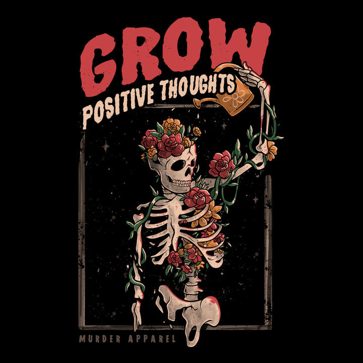 Grow Positive Thoughts T-Shirt