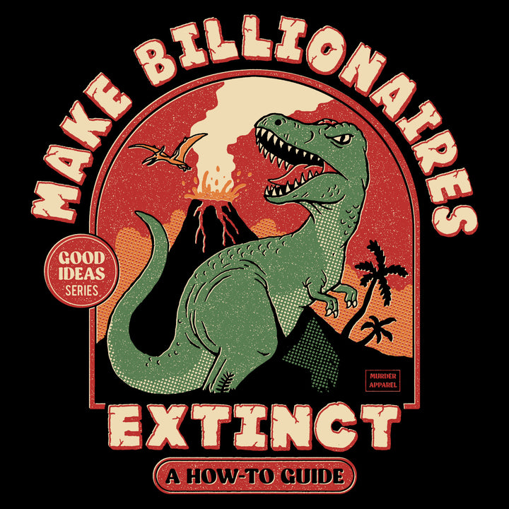 Extinct Billionaires t-shirt