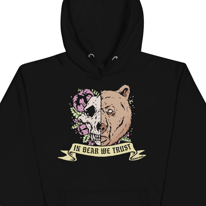 In Bear We Trust Hoodie