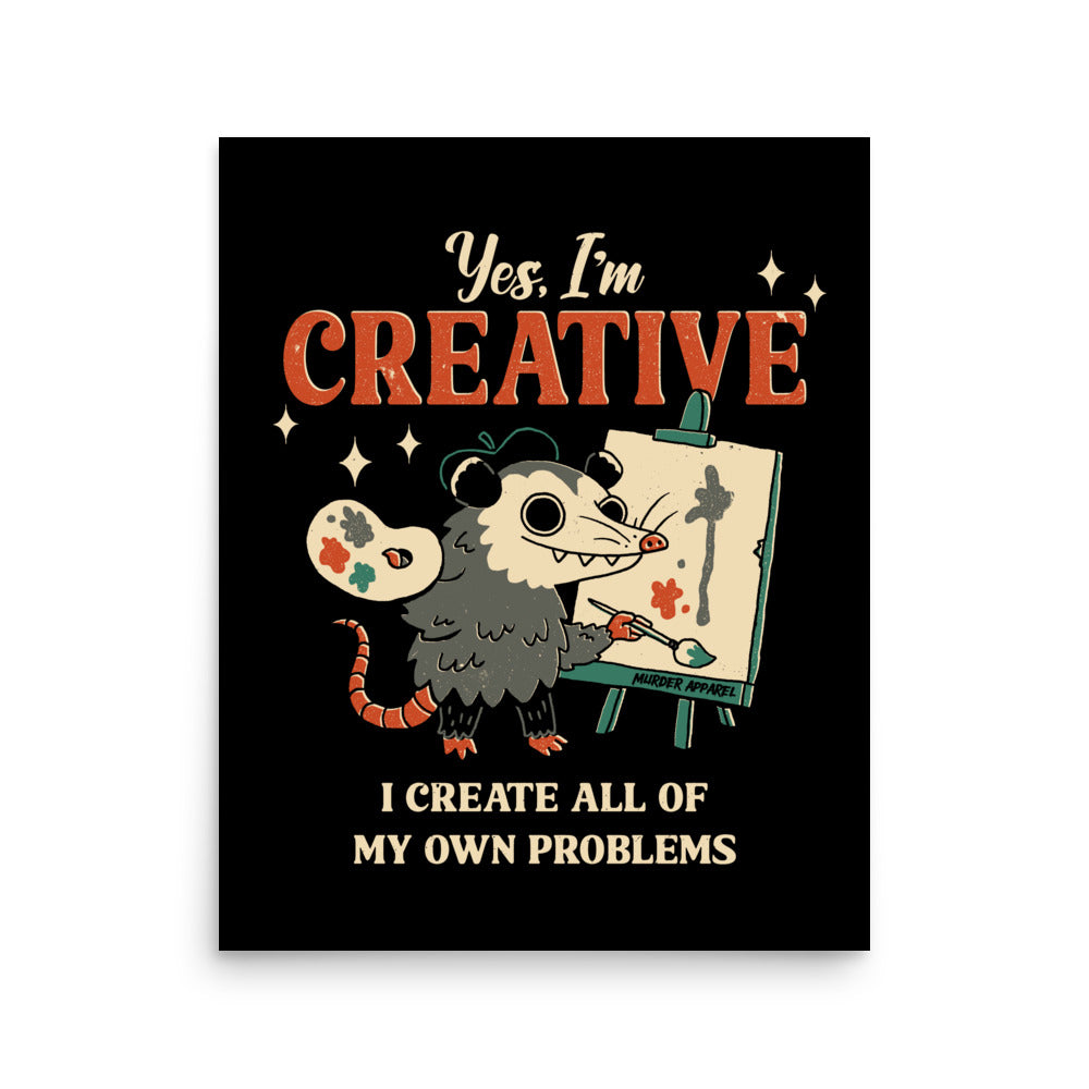 I Create My Own Problems Poster – Murder Apparel