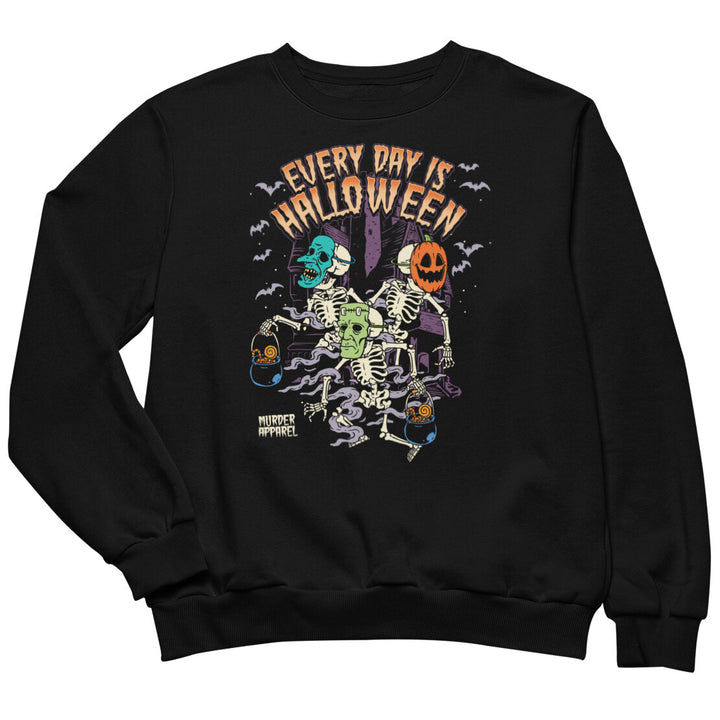 Every Day Is Halloween Sweatshirt - Murder Apparel