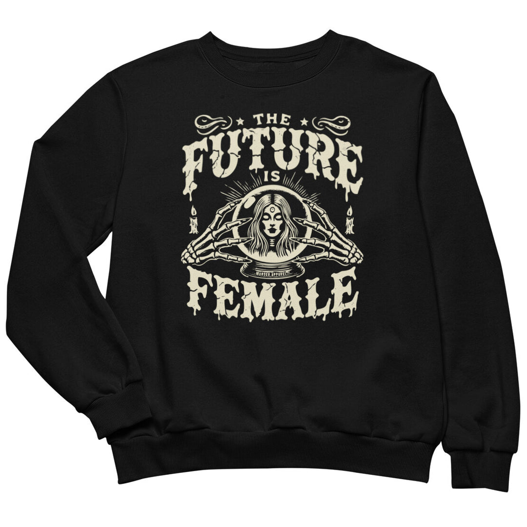The Future Is Female Sweatshirt
