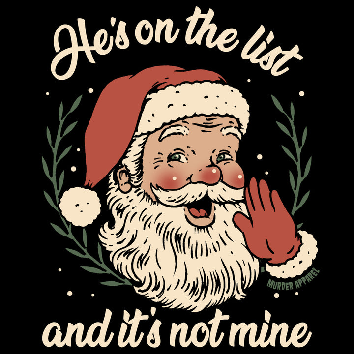 He's on the list Santa T-shirt