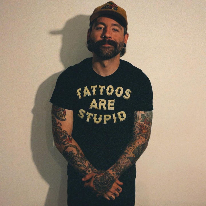 Tattoos Are Stupid T-shirt - Murder Apparel