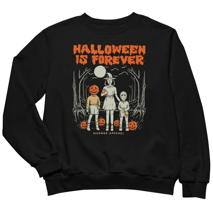Halloween Is Forever Sweatshirt - Murder Apparel
