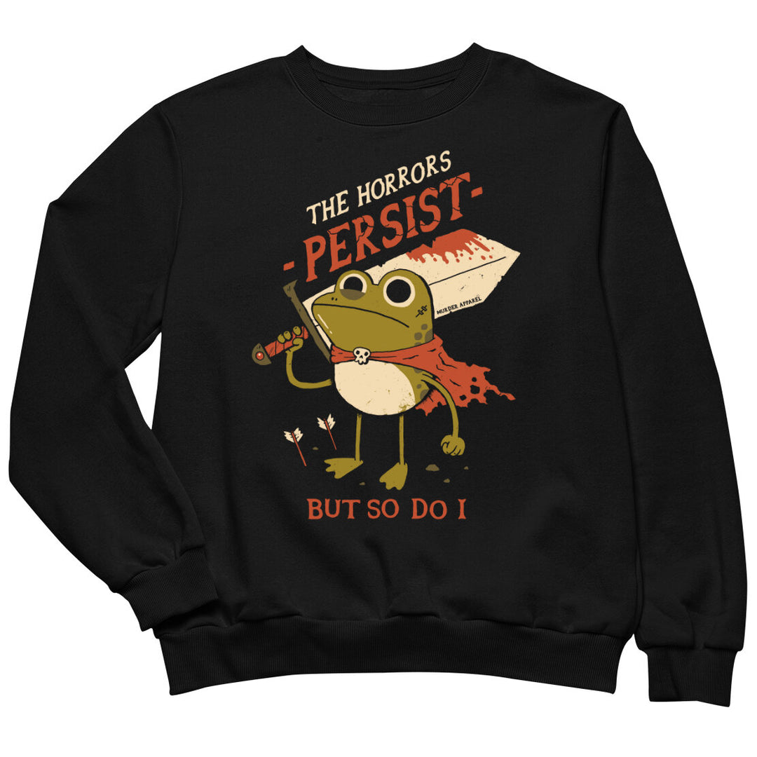 The Horrors Persist Sweatshirt - Murder Apparel