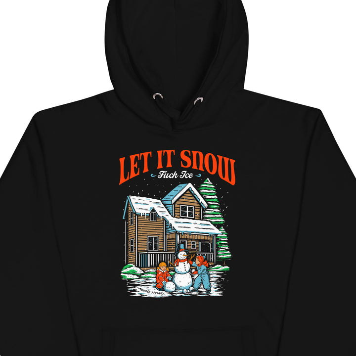Let It Snow Fuck Ice Hoodie