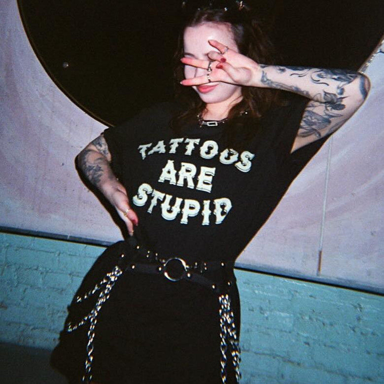 Tattoos Are Stupid T-shirt - Murder Apparel
