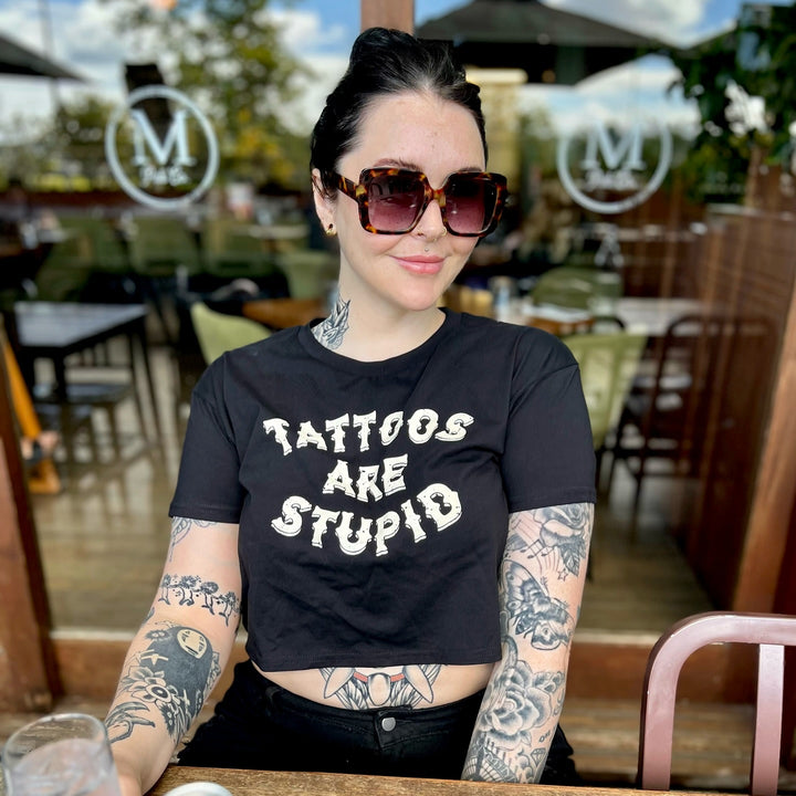 Tattoos Are Stupid Crop Top - Murder Apparel