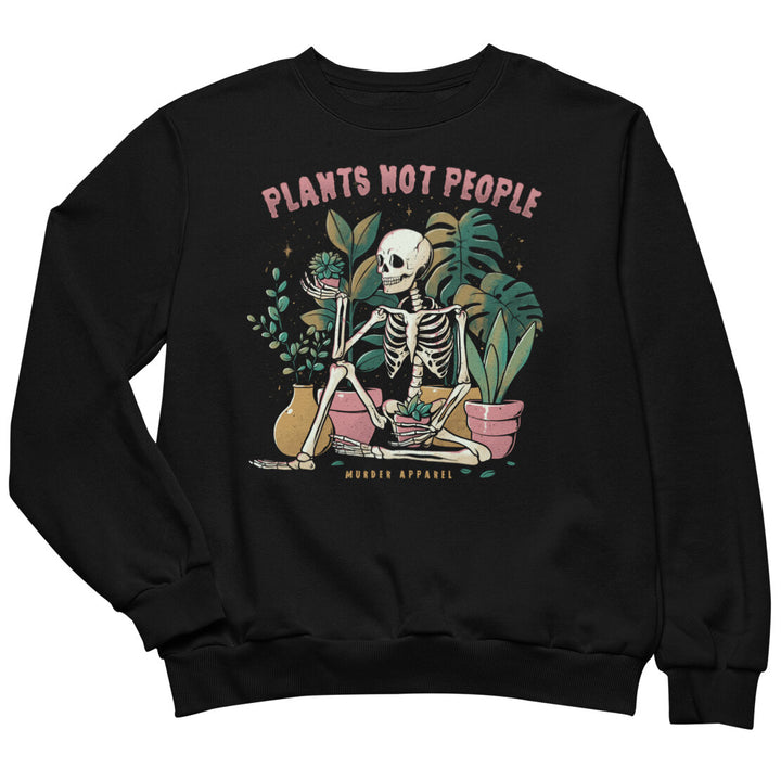 Plants Not People Sweatshirt - Murder Apparel